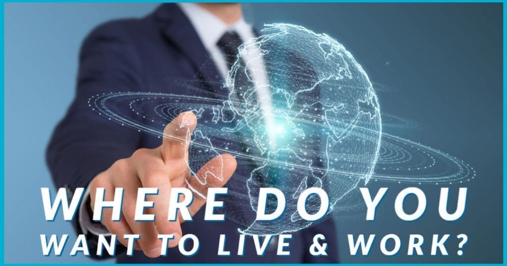 Where Do You Want to Live and Work?